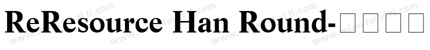 ReResource Han Round字体转换